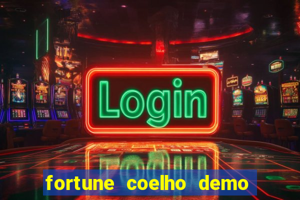 fortune coelho demo grátis dinheiro infinito