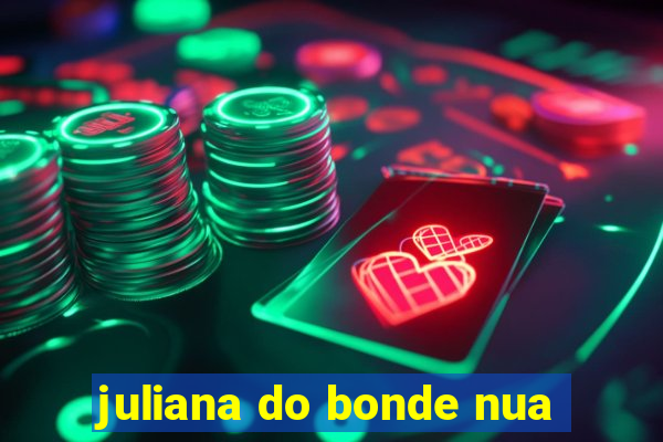 juliana do bonde nua