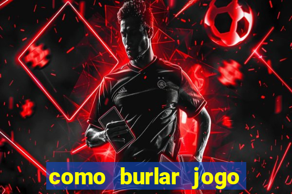 como burlar jogo do tigre