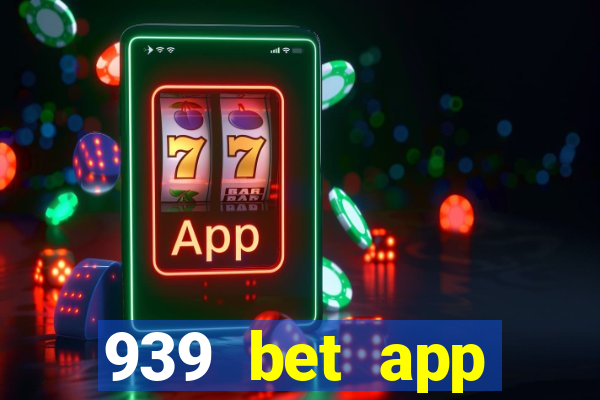 939 bet app download apk