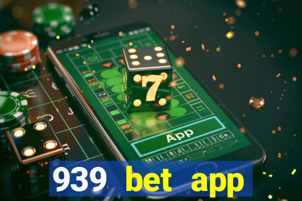 939 bet app download apk