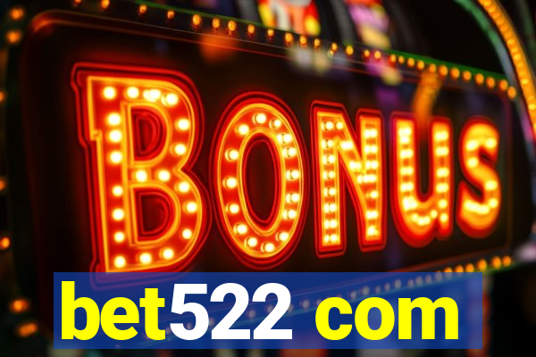 bet522 com