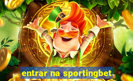 entrar na sportingbet