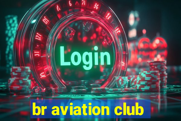 br aviation club