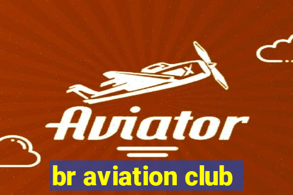 br aviation club