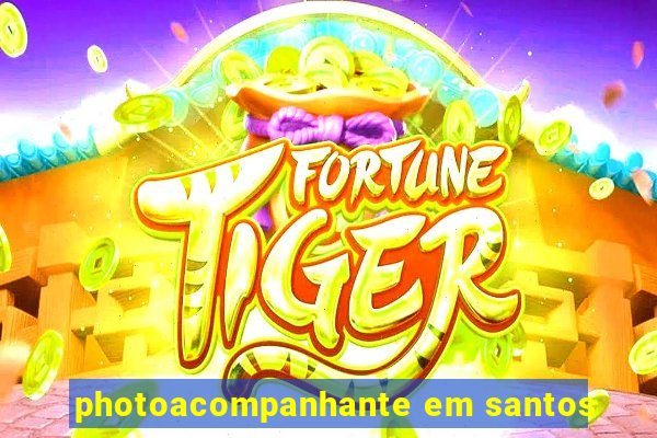 photoacompanhante em santos