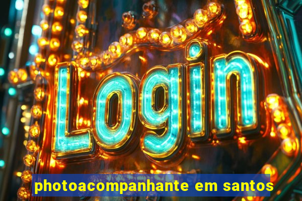 photoacompanhante em santos