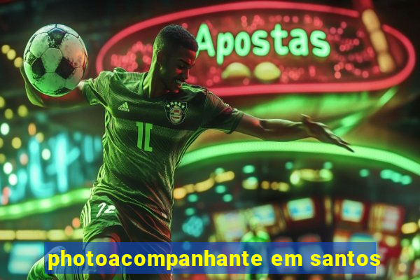 photoacompanhante em santos