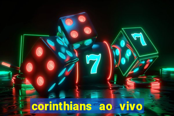 corinthians ao vivo multi canal