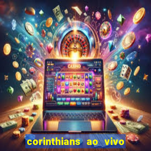 corinthians ao vivo multi canal