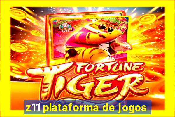 z11 plataforma de jogos