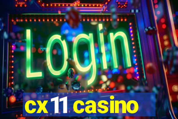 cx11 casino