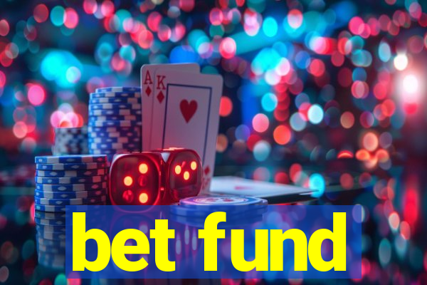 bet fund