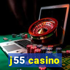 j55 casino