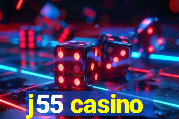 j55 casino