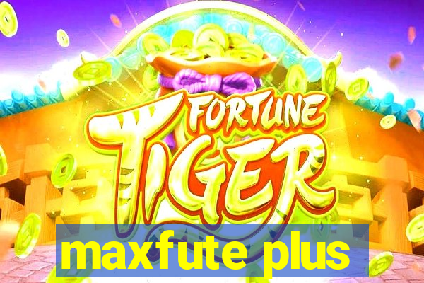 maxfute plus