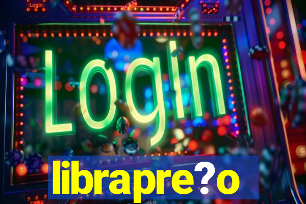 librapre?o