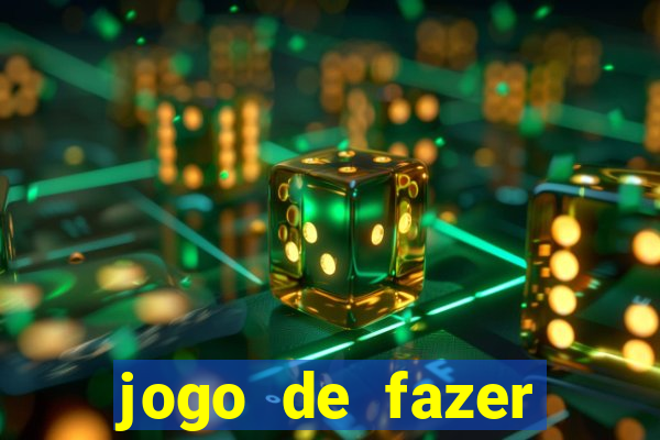 jogo de fazer dinheiro falso