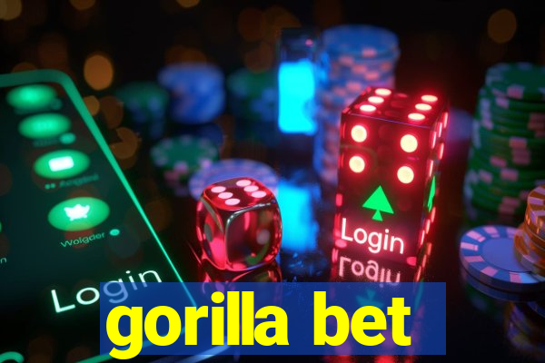 gorilla bet