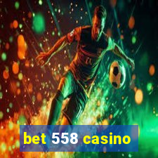 bet 558 casino