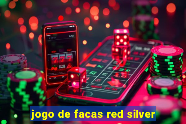 jogo de facas red silver