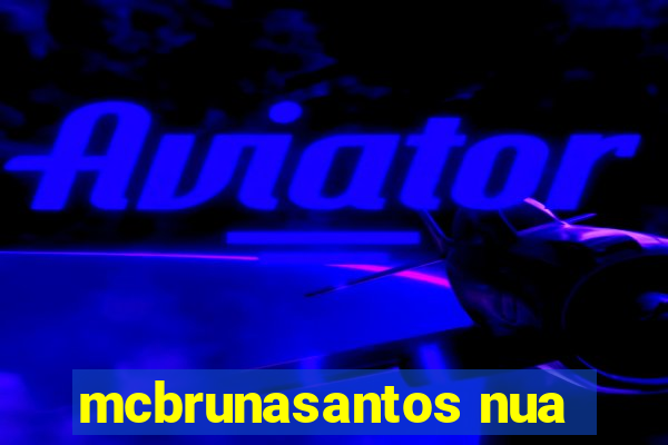mcbrunasantos nua