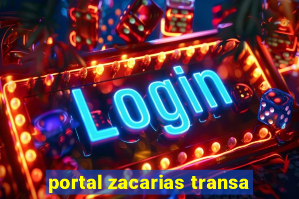 portal zacarias transa