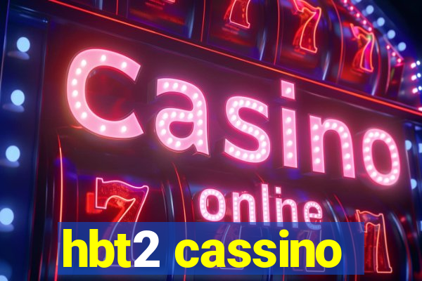 hbt2 cassino