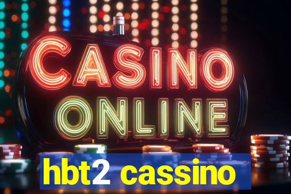 hbt2 cassino