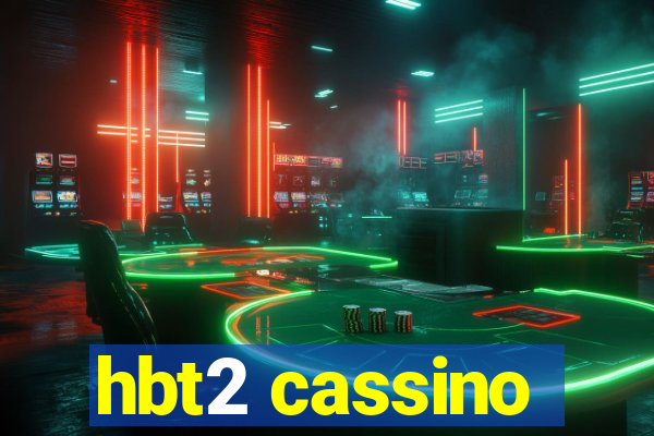 hbt2 cassino