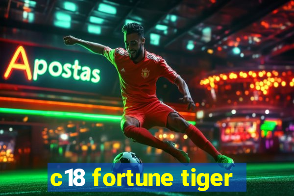 c18 fortune tiger