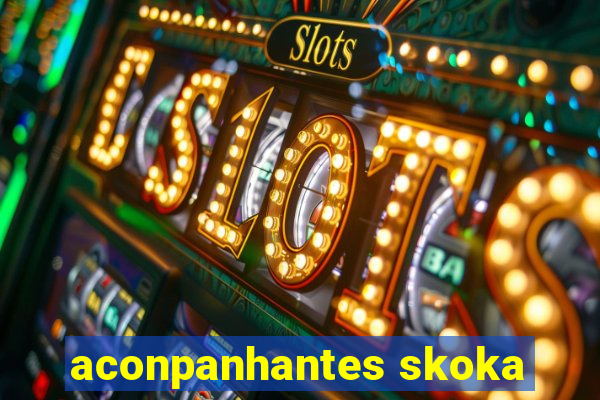 aconpanhantes skoka