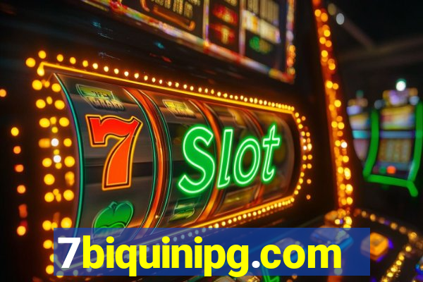 7biquinipg.com