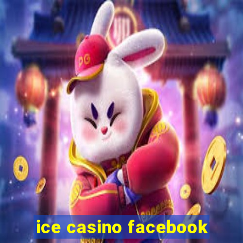 ice casino facebook