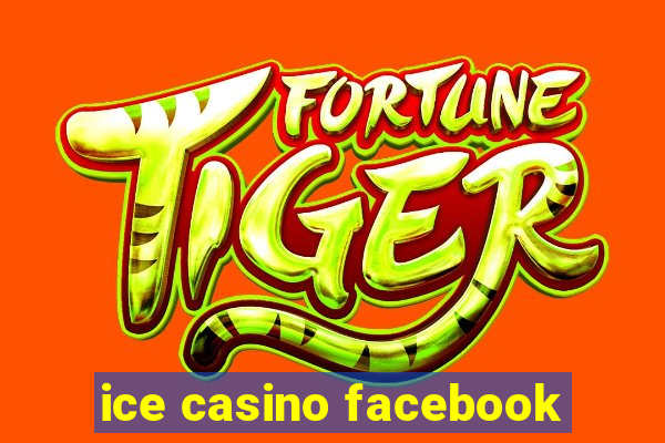 ice casino facebook