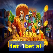 faz 1 bet ai