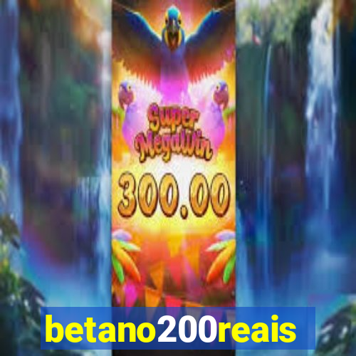 betano200reais