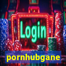 pornhubgane