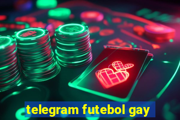 telegram futebol gay