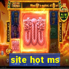 site hot ms