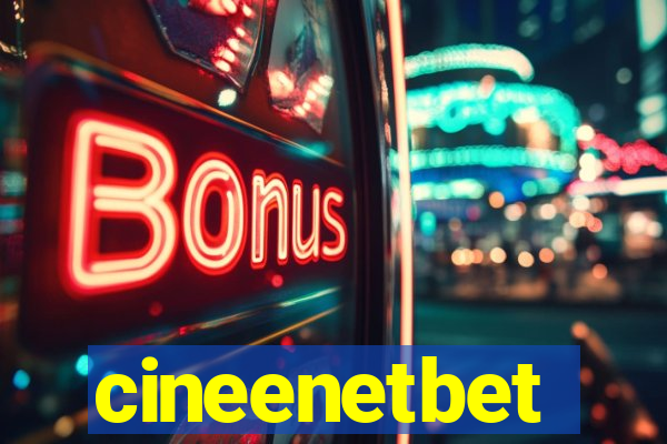 cineenetbet