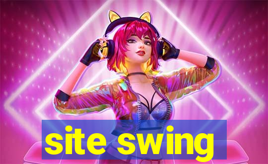 site swing