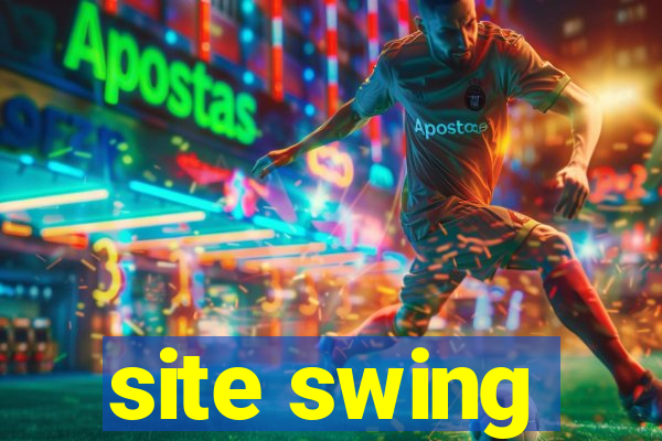 site swing