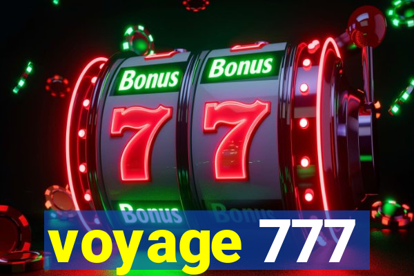 voyage 777