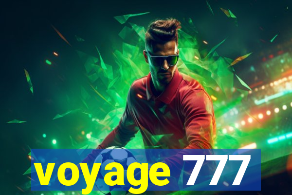 voyage 777