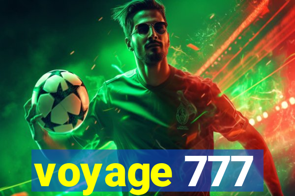 voyage 777