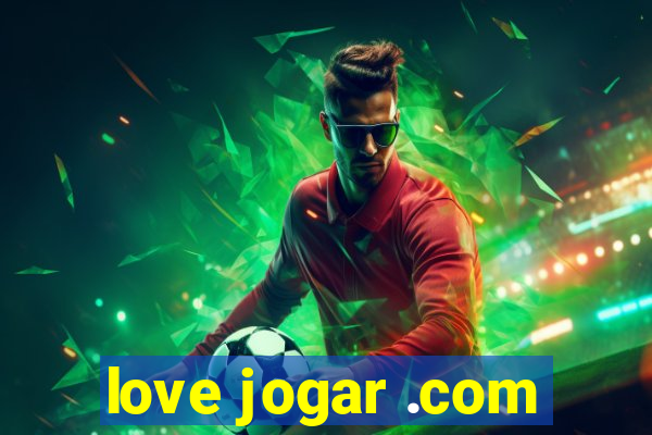 love jogar .com