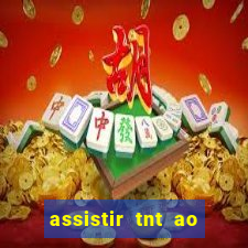 assistir tnt ao vivo gratis online