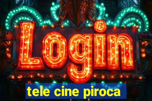 tele cine piroca