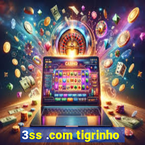 3ss .com tigrinho